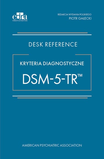 Kryteria diagnostyczne DSM-5-TR Opracowanie zbiorowe