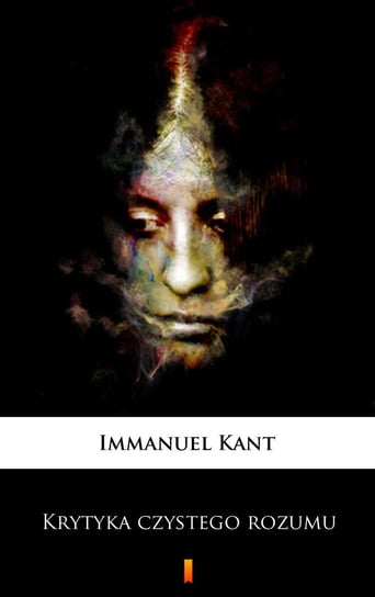 Krytyka czystego rozumu Kant Immanuel