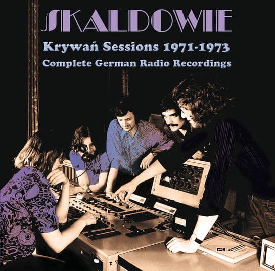 Krywań Sessions 1971-1973 (Complete German Radio Recordings) Skaldowie