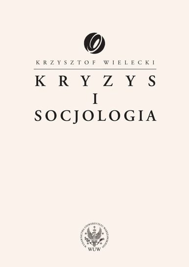 Kryzys i socjologia Wielecki Krzysztof