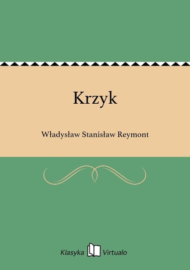 Krzyk Reymont Władysław Stanisław