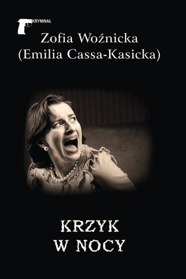 Krzyk w nocy Emilia Cassa-Kasicka