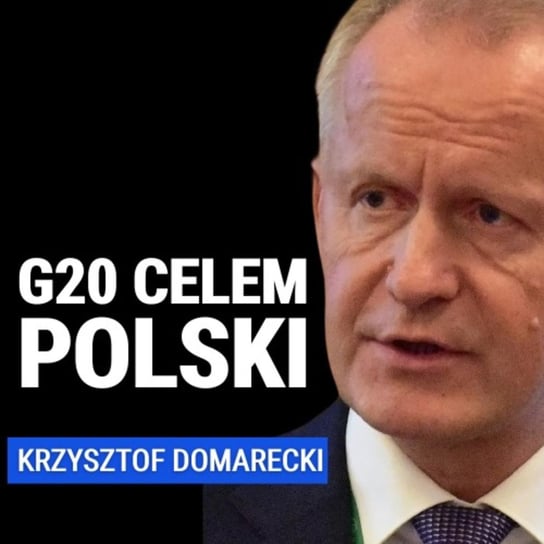 Krzysztof Domarecki: G20 celem Polski. O CPK, imigrantach, edukacji i rozwoju Polski - Układ Otwarty - podcast - audiobook Janke Igor