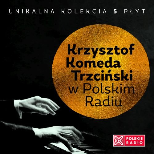 Krzysztof Komeda w Polskim Radiu. Volume 1-5 Komeda Krzysztof