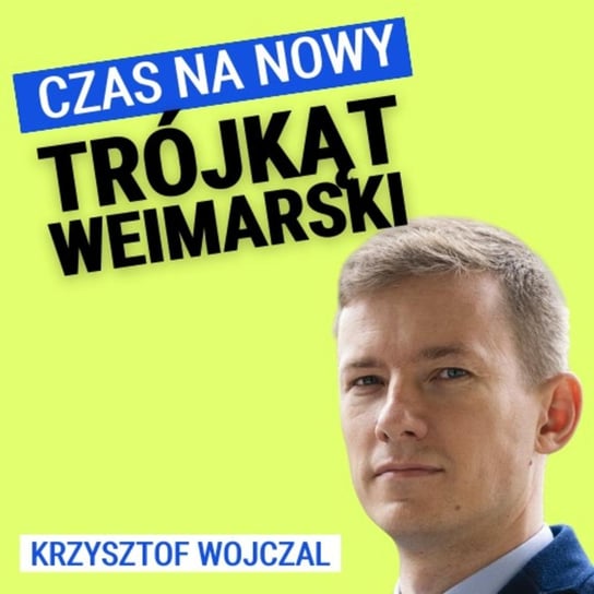 Krzysztof Wojczal: Polska ma szanse wzmocnić pozycję w UE. Czy Trump zmobilizuje Europę do zbrojeń? - Układ Otwarty - podcast Janke Igor