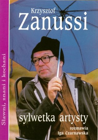 Krzysztof Zanussi. Sylwetka Artysty Opracowanie zbiorowe