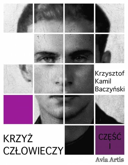Krzyż człowieczy Baczyński Krzysztof Kamil