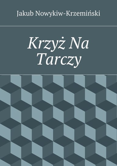 Krzyż Na Tarczy Nowykiw-Krzeminski Jakub Zdzisław