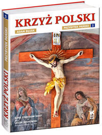 Krzyż Polski. Przybytek pański. Tom 2 Nagy Stanisław