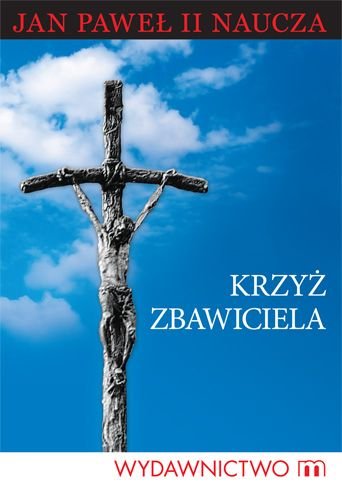 Krzyż Zbawiciela Jan Paweł II