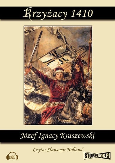 Krzyżacy 1410 Kraszewski Józef Ignacy