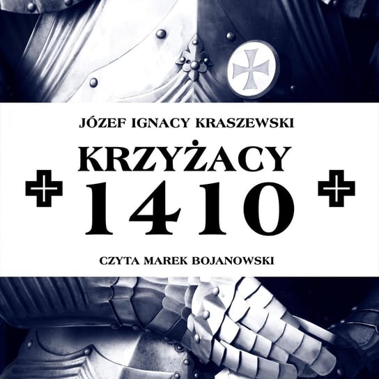 Krzyżacy 1410 Kraszewski Józef Ignacy