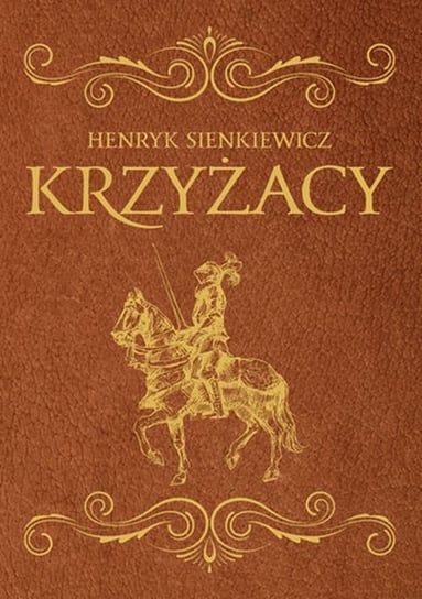 Krzyżacy Sienkiewicz Henryk