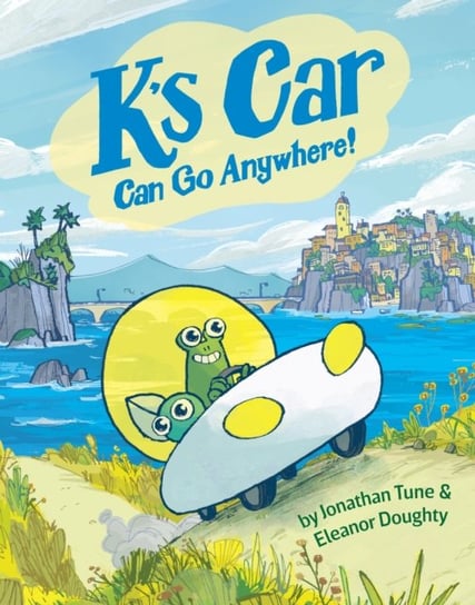 Ks Car Can Go Anywhere! Jonathan Tune, Eleanor Doughty