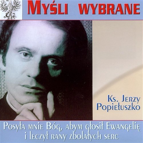 Ks. Jerzy Popiełuszko Posyła Mnie Bóg Various Artists