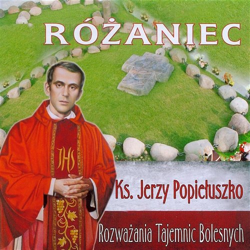 Ks. Jerzy Popiełuszko Różaniec Ks. Jerzy Popiełuszko