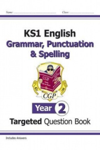 KS1 English Targeted Question Book: Grammar, Punctuation & Spelling - Year 2 Opracowanie zbiorowe