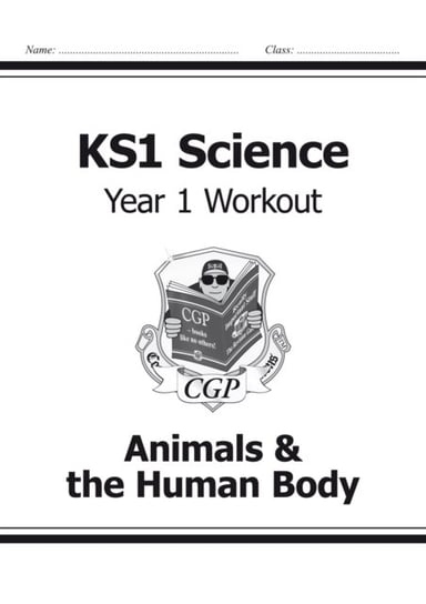 KS1 Science Year One Workout: Animals & the Human Body Cgp Books
