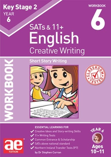 KS2 Creative Writing Year 6 Workbook 6: Short Story Writing Stephen C. Curran
