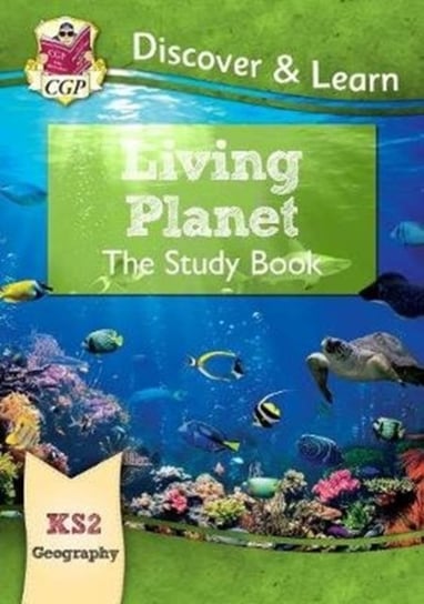 KS2 Discover & Learn: Geography - Living Planet Study Book Opracowanie zbiorowe
