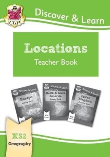 KS2 Discover & Learn: Geography - Locations: Europe, UK and Americas Teacher Book Opracowanie zbiorowe