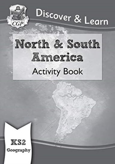 KS2 Discover & Learn: Geography - North and South America Activity Book Opracowanie zbiorowe