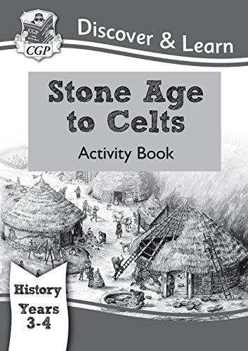 KS2 Discover & Learn: History - Stone Age to Celts Activity Book, Year 3 & 4 Cgp Books