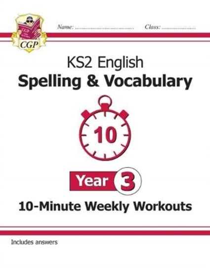 KS2 English 10-Minute Weekly Workouts: Spelling & Vocabulary - Year 3 Opracowanie zbiorowe