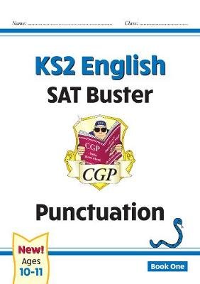 KS2 English SAT Buster: Punctuation Book 1 (for tests in 2018 and beyond) Cgp Books