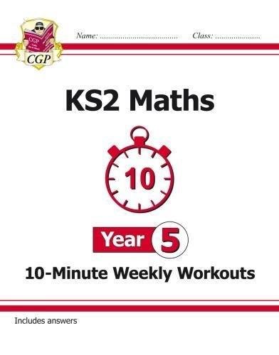 KS2 Maths 10-Minute Weekly Workouts - Year 5 Opracowanie zbiorowe