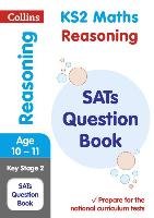KS2 Maths - Reasoning SATs Question Book Collins