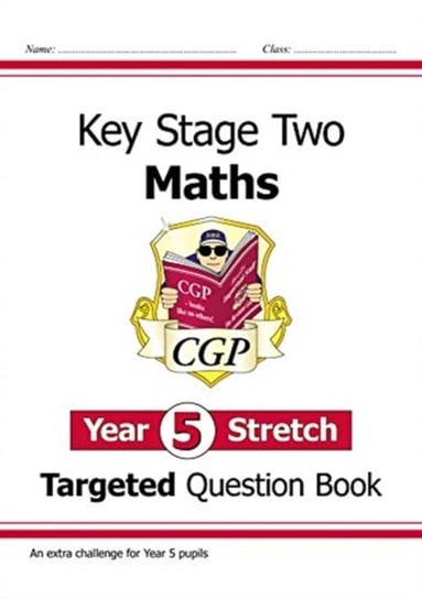 KS2 Maths Targeted Question Book: Challenging Maths - Year 5 Stretch Opracowanie zbiorowe