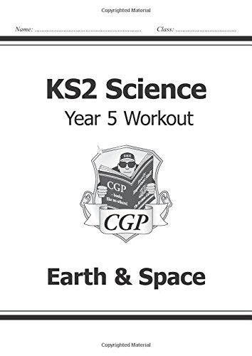 KS2 Science Year Five Workout: Earth & Space Cgp Books