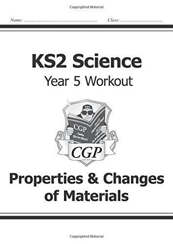 KS2 Science Year Five Workout: Properties & Changes of Materials Cgp Books