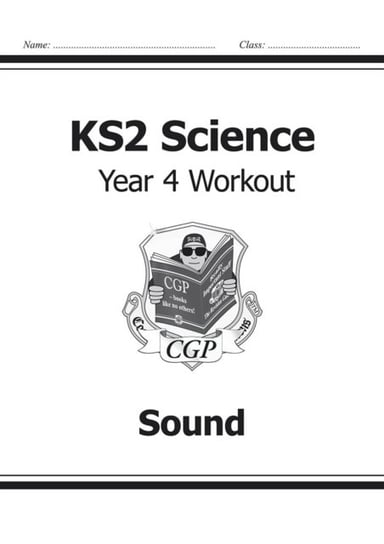 KS2 Science Year Four Workout: Sound Cgp Books