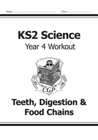KS2 Science Year Four Workout: Teeth, Digestion & Food Chains Cgp Books