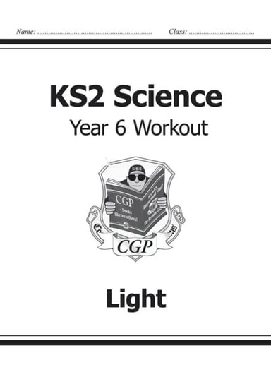 KS2 Science Year Six Workout: Light Cgp Books