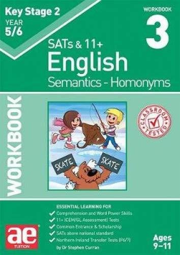 KS2 Semantics Year 56. Homonyms. Workbook 3 Dr Stephen C Curran, Warren Vokes