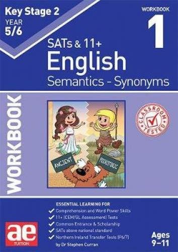 KS2 Semantics Year 56. Synonyms. Workbook 1 Dr Stephen C Curran, Warren Vokes