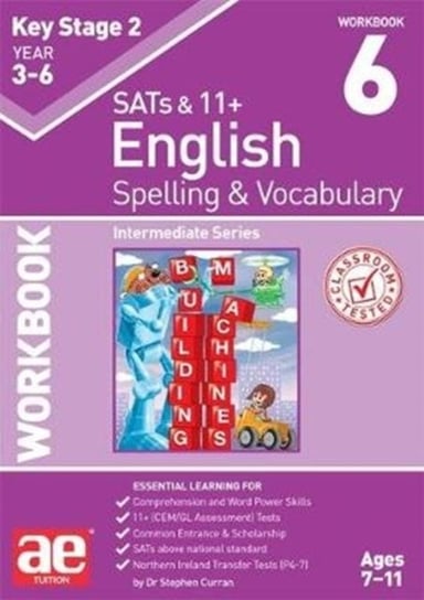 KS2 Spelling & Vocabulary Workbook 6 Curran Stephen C., Vokes Warren J.
