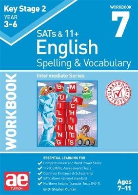 KS2 Spelling & Vocabulary Workbook 7 Curran Stephen C., Vokes Warren J.