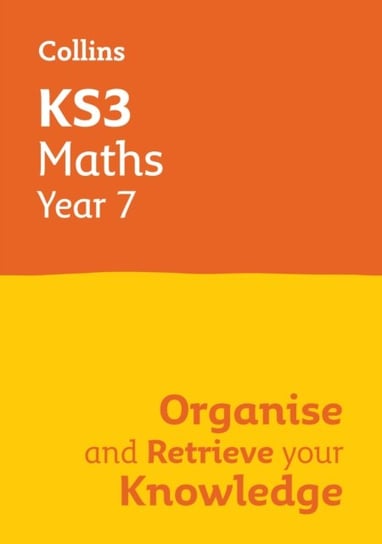 KS3 Maths Year 7: Organise and retrieve your knowledge: Ideal for Year 7 Harpercollins Publishers