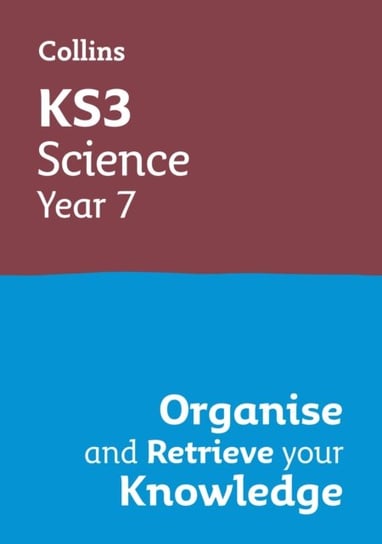 KS3 Science Year 7: Organise and retrieve your knowledge: Ideal for Year 7 Harpercollins Publishers
