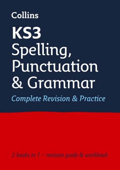 KS3 Spelling, Punctuation and Grammar All-in-One Complete Revision and Practice Opracowanie zbiorowe