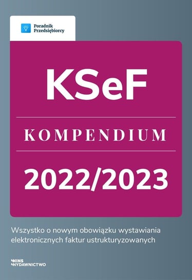 KSeF. Kompendium 2022-2023 Kinga Jańczak