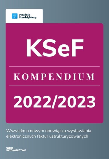 KSeF. Kompendium 2022-2023 - ebook PDF Kinga Jańczak