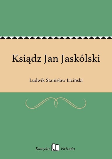 Ksiądz Jan Jaskólski - ebook epub Liciński Ludwik Stanisław