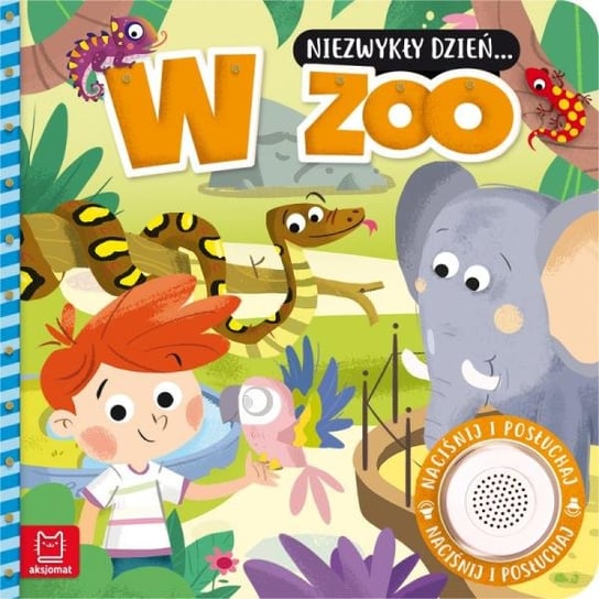 Książeczka z dźwiękiem Niezwykły dzień… W zoo. Aksjomat