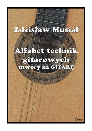 Książka Alfabet technik gitarowych utwory na GITARĘ/CONTRA Contra