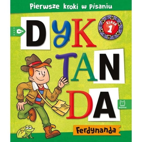 Książka Dyktanda Ferdynanda. Pierwsze kroki w pisaniu. Klasa 1 Aksjomat